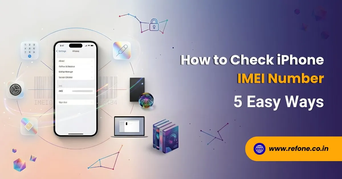 How to Check iPhone IMEI Number — 5 Easy Ways (2026)